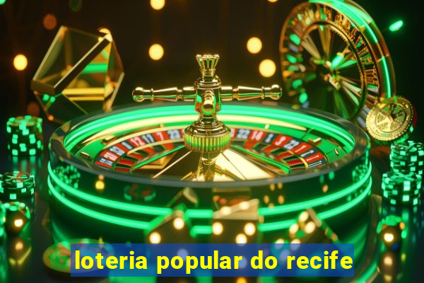 loteria popular do recife